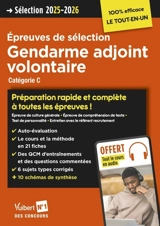 Gendarme adjoint volontaire : épreuves de sélection, catégorie C : le tout-en-un, sélection 2025-2026 - François Lavedan