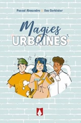 Magies urbaines - Pascal Alexandre