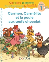 Carmen, Carmélito et la poule aux oeufs chocolat : niveau 1 - Marie-Christine Olivier