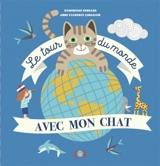 Le tour du monde avec mon chat - Anne-Florence Lemasson