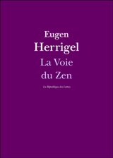 La voie du Zen - Eugen Herrigel