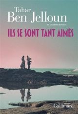 Les amants de Casablanca. Vol. 2. Ils se sont tant aimés - Tahar Ben Jelloun