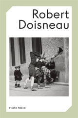 Robert Doisneau : entretien avec Sylvain Roumette - Robert Doisneau