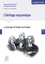 L'héritage maçonnique : du temple aux temples - Raphaël Massarelli