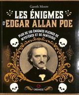 Les énigmes d'Edgar Allan Poe : plus de 120 énigmes pleines de mystères et de fantaisie - Gareth Moore