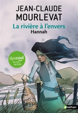 La rivière à l'envers. Vol. 2. Hannah - Jean-Claude Mourlevat