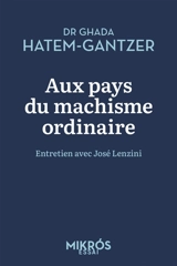 Aux pays du machisme ordinaire : entretien avec José Lenzini - Ghada Hatem-Gantzer