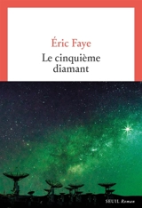 Le cinquième diamant - Eric Faye