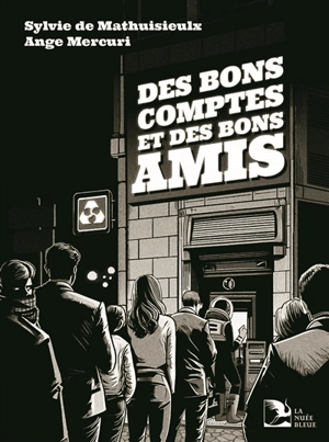 Des bons comptes et des bons amis - Sylvie de Mathuisieulx