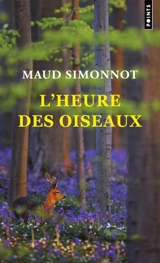 L'heure des oiseaux - Maud Simonnot