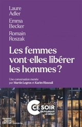 Les femmes vont-elles libérer les hommes ? - Laure Adler