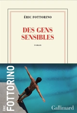 Des gens sensibles - Eric Fottorino