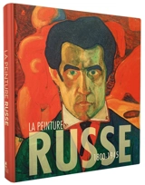 La peinture russe, 1800-1945 - Daniel Kiecol