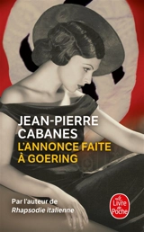 L'annonce faite à Goering - Jean-Pierre Cabanes