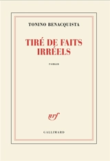 Tiré de faits irréels - Tonino Benacquista
