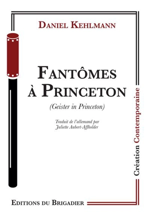 Fantômes à Princeton. Geister in Princeton - Daniel Kehlmann