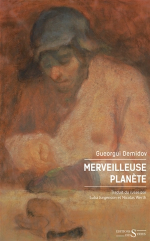 Merveilleuse planète : récits du goulag - Gueorgui Demidov