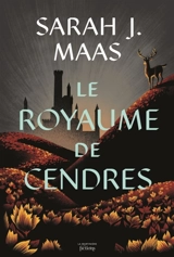 Throne of glass. Vol. 7. Le royaume de cendres - Sarah J. Maas