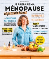 Je prépare ma ménopause et je la vis bien ! - Bérengère Philippon