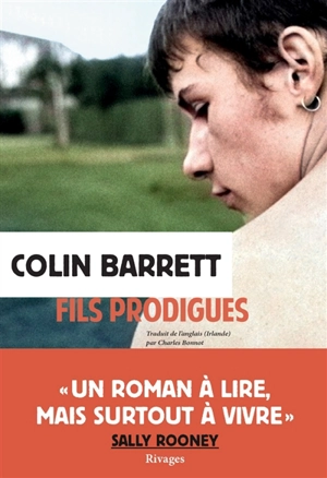 Fils prodigues - Colin Barrett