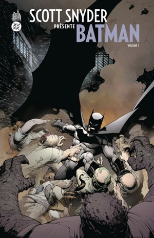 Scott Snyder présente Batman. Vol. 1 - Scott Snyder