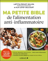 Ma petite bible de l'alimentation anti-inflammatoire - Laetitia Proust-Millon