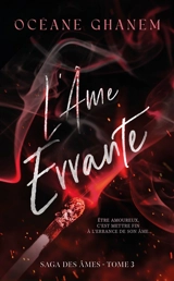 Saga des âmes. Vol. 3. L'âme errante. Vol. 1 - Océane Ghanem