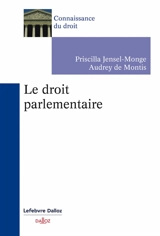 Le droit parlementaire - Priscilla Jensel-Monge