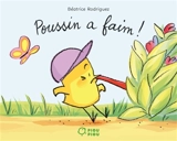 Poussin a faim ! - Béatrice Rodriguez