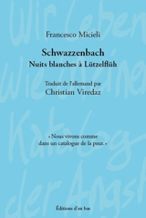 Schwazzenbach : nuits blanches à Lutzelflüh : récit - Francesco Micieli