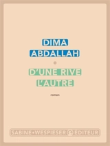 D'une rive l'autre - Dima Abdallah