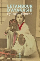 Le tambour d'Ayakashi - Kyûsaku Yumeno
