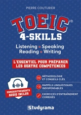 TOEIC 4-Skills : listening, speaking, reading, writing : l'essentiel pour préparer les quatre compétences - Pierre Couturier