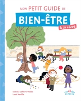 Mon petit guide de bien-être à la récré - Isabelle Lefèvre-Vallée