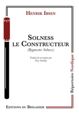 Solness le constructeur. Bygmester Solness - Henrik Ibsen