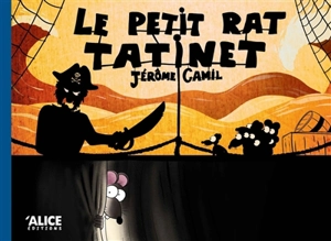 Le petit rat Tatinet - Jérôme Camil
