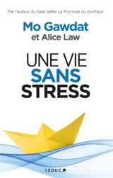 Une vie sans stress - Mo Gawdat