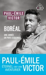 Boréal : une année en pays esquimau - Paul-Emile Victor