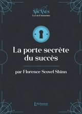 La porte secrète du succès - Florence Scovel Shinn