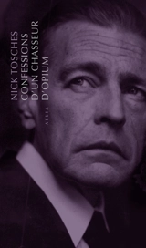 Confessions d'un chasseur d'opium - Nick Tosches