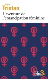 L'aventure de l'émancipation féminine - Flora Tristan