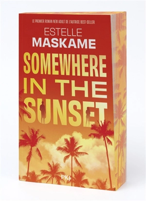 Somewhere in the sunset - Estelle Maskame