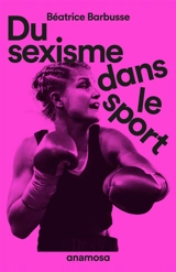 Du sexisme dans le sport - Béatrice Barbusse