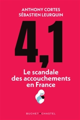 4,1 : le scandale des accouchements en France - Anthony Cortes