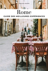 Soul of Rome : guide des 30 meilleures expériences - Carolina Vincentini