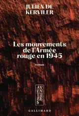 Les mouvements de l'Armée rouge en 1945 - Julien de Kerviler