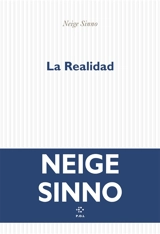 La Realidad - Neige Sinno