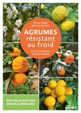 Agrumes résistant au froid : à cultiver en pleine terre - Olivier Biggio