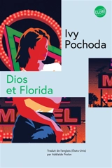 Dios et Florida - Ivy Pochoda