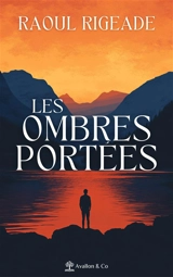 Les ombres portées - Raoul Rigeade